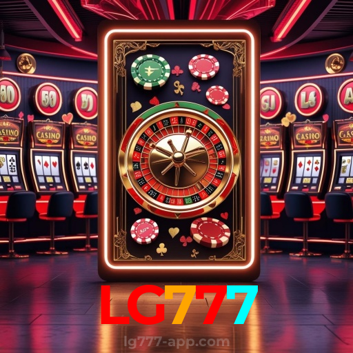 LG777：O melhor cassino online com roleta, poker e apostas no futebol ao vivo!