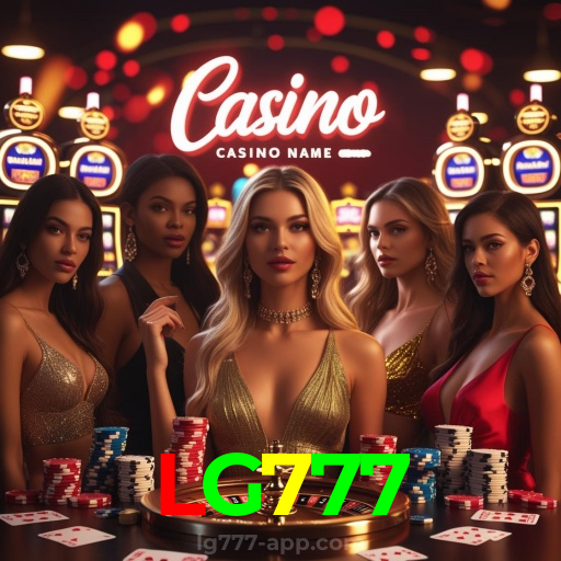 LG777：O melhor cassino online está te esperando! Aposte e vença!
